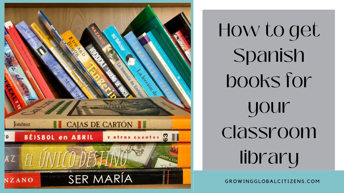 How To Get Spanish Books For Your Classroom Library - Growing Global ...